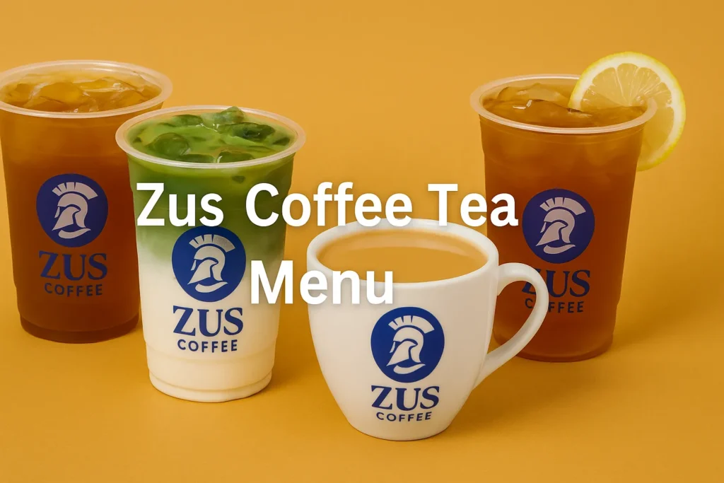 Zus Coffee Tea Menu
