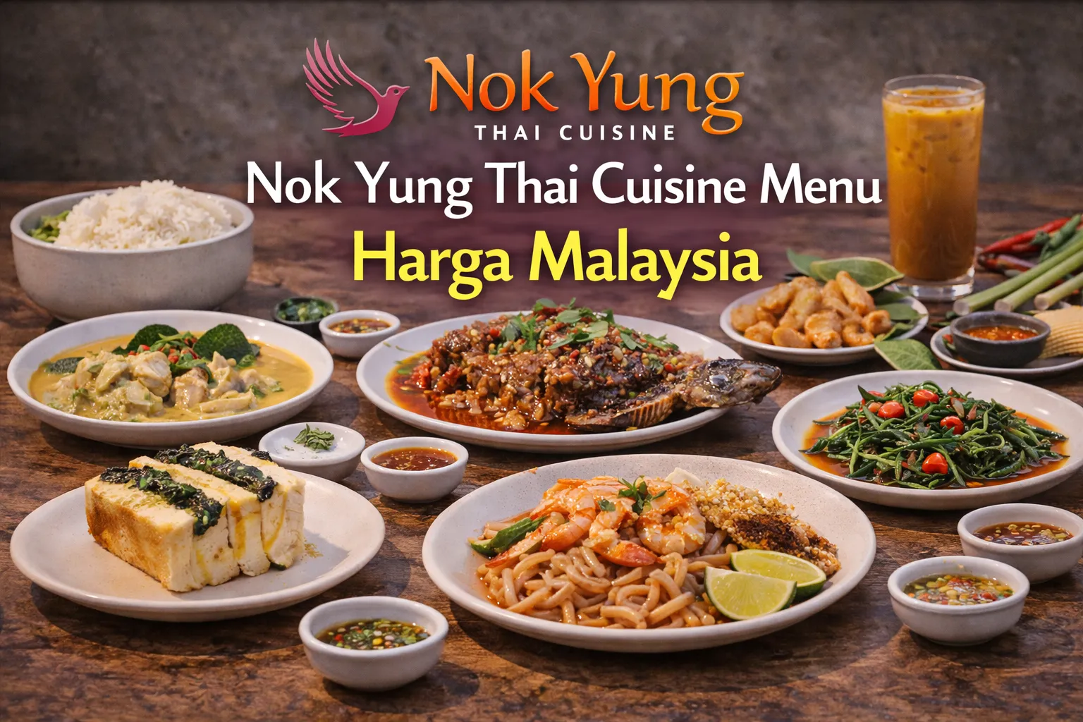 Nok Yung Thai Cuisine Menu Harga Malaysia